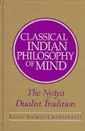 Classical Indian Philosophy of Mind: The Nyaya Dualist Tradition