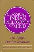 Classical Indian Philosophy of Mind: The Nyaya Dualist Tradition