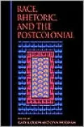 Race, Rhetoric, and the Postcolonial