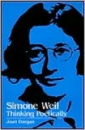 Simone Weil : Thinking Poetically