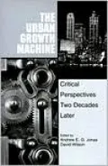 The Urban Growth Machine: Critical Perspectives, Two Decades Later