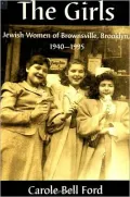 Girls: Jewish Women of Brownsville, Brooklyn, 1940-1995