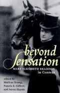 Beyond Sensation: Mary Elizabeth Braddon in Context