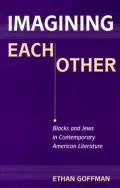 Imagining Each Other: Blacks and Jews in Contemporary American Literature