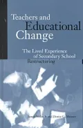 Teachers and Educational Change: The Lived Experience of Secondary School Restructuring