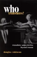 Who Translates?: Translator Subjectivities Beyond Reason