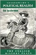 Shakespeare's Political Realism: The English History Plays