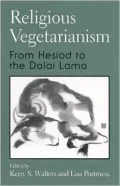Religious Vegetarianism: From Hesiod to the Dalai Lama
