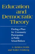 Education and Democratic Theory Finding a Place for Community Participation in Public School...