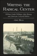 Writing the Radical Center: William Carlos Williams, John Dewey, and American Cultural Politics