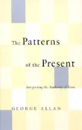 The Patterns of the Present: Interpreting the Authority of Form