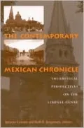 The Contemporary Mexican Chronicle: Theoretical Perspectives on the Liminal Genre