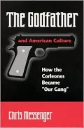 Godfather and American Culture: How the Corleones Became "Our Gang"