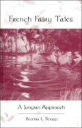 French Fairy Tales: A Jungian Approach (SUNY Series in Psychoanalysis and Culture)