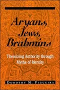 Aryans, Jews, Brahmins: Theorizing Authority Through Myths of Identity