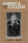 America Goes to College: Political Theory for the Liberal Arts