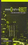 Memory's Orbit: Film and Culture 1999-2000