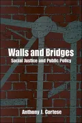 Walls and Bridges (SUNY Series in Public Policy): Social Justice and Public Policy