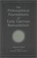 The philosophical foundations of early German romanticism