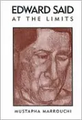 Edward Said at the Limits by Mustapha Marrouchi — book cover