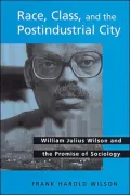 Race, Class, and the Postindustrial City