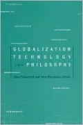 Globalization, Technology, and Philosophy