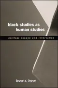 Black Studies as Human Studies: Critical Essays and Interviews