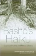 Basho's Haiku: Selected Poems of Matsuo Basho
