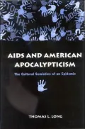 Aids and American Apocalypticism: The Cultural Semiotics of an Epidemic