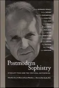 Postmodern Sophistry: Stanley Fish and the Critical Enterprise