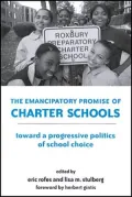 Emancipatory Promise of Charter Schools: Toward a Progressive Politics of School Choice