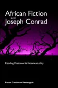 African Fiction and Joseph Conrad: Reading Postcolonial Intertextuality