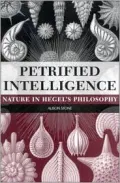Petrified Intelligence: Nature in Hegel's Philosophy