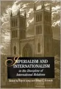 Imperialism and Internationalism in the Discipline of International Relations