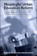 Meaningful Urban Education Reform: Confronting the Learnig Crisis in Mathematics and Science (Power, Social Identity, And Education Series)
