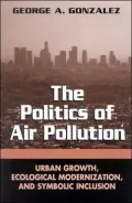 The Politics of Air Pollution: Urban Growth, Ecological Modernization, and Symbolic Inclusion