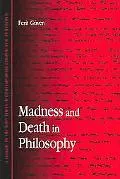 Madness and Death in Philosophy