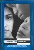 Linking the Americas: Race, Hybrid Discourses, and the Reformulation of Feminine Identity
