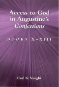 Access to God in Augustine's Confessions: Books X-XIII