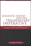 Romantic Poetry and the Fragmentary Imperative