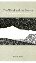 The Wind and the Source: In the Shadow of Mount Ventoux: An Essay on Landscape and Writing
