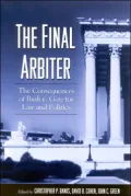 The Final Arbiter: The Consequences of Bush V. Gore for Law and Politics
