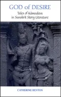 God of Desire: Tales of Kamadeva in Sanskrit Story Literature