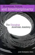 Humanities, Culture, and Interdisciplinarity: The Changing American Academy