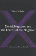 Denial, Negation, and the Forces of the Negative