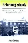 Reforming Schools: Working Within a Progressive Tradition During Conservative Times