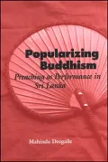 Popularizing Buddhism: Preaching as Performance in Sri Lanka