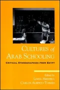 Cultures of Arab Schooling: Critical Ethnographies from Egypt