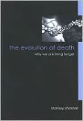 The Evolution of Death: Why We Are Living Longer