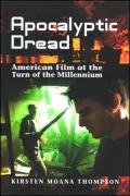 Apocalyptic Dread: American Film at the Turn of the Millennium
